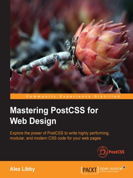 Title details for Mastering PostCSS for Web Design by Alex Libby - Available
